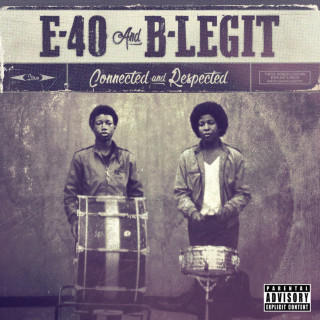 E-40 & B-Legit - Connected And Respected album cover