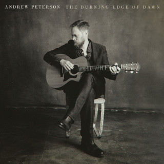 Andrew Peterson - The Burning Edge Of Dawn album cover