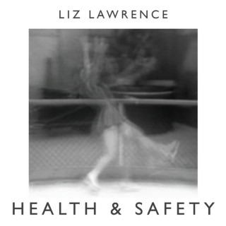 Liz Lawrence - Health & Safety EP cover
