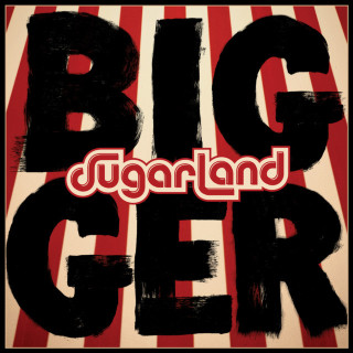 Sugarland - Bigger album cover