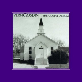 Vern Gosdin - The Gospel Album album cover