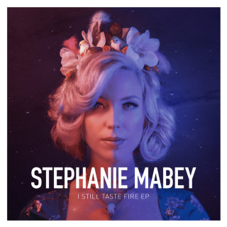 Stephanie Mabey - I Still Taste Fire EP cover