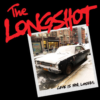 The Longshot - Love Is For Losers album cover