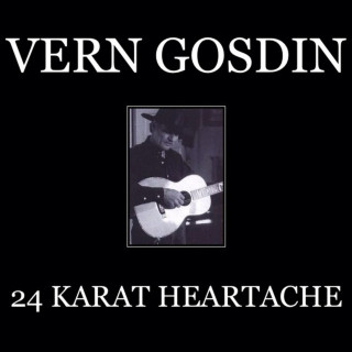 Vern Gosdin - 24 Karat Heartache album cover