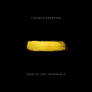 Lincoln Brewster - God Of The Impossible album cover
