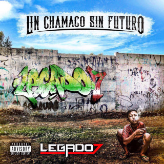 Legado 7 - Un Chamaco Sin Futuro album cover