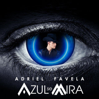 Adriel Favela - Azul Se Mira album cover