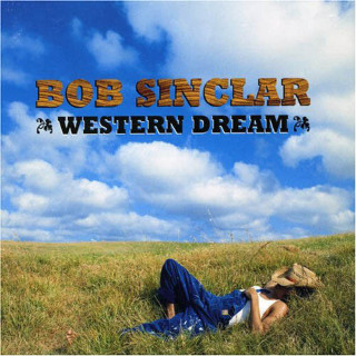 Bob Sinclar - Western Dream album cover