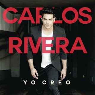 Carlos Rivera - Yo Creo album cover