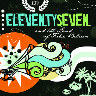 Eleventyseven - And The Land Of Fake Believe album cover