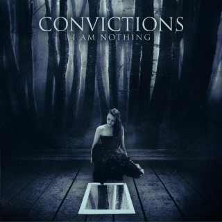 Convictions - I Am Nothing album cover