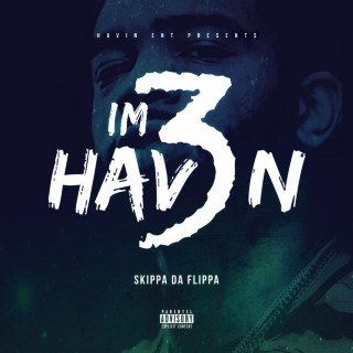 Skippa Da Flippa - Im Havin' 3 mixtape cover