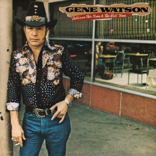 Gene Watson - Between This Time And The Next Time album cover