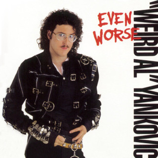 Weird Al Yankovic - Even Worse album cover