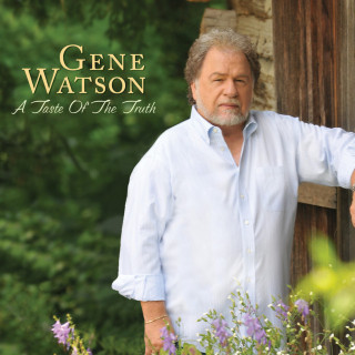 Gene Watson - A Taste Of The Truth album cover