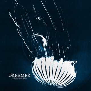 Dream On, Dreamer - It Comes And Goes album cover