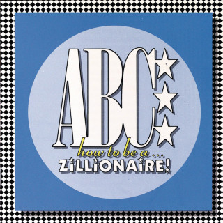 ABC - How To Be A... Zillionaire album cover