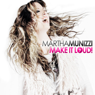 Martha Munizzi - Make It Loud live album cover
