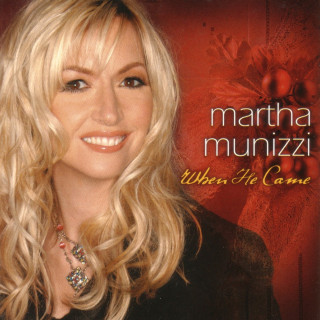 Martha Munizzi - When He Came album cover