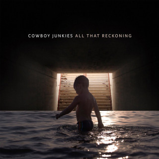Cowboy Junkies - All That Reckoning album cover