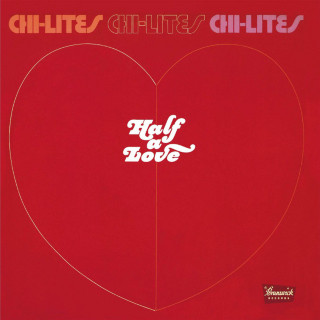 The Chi-Lites - Half A Love album cover