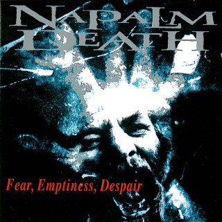 Napalm Death - Fear, Emptiness, Despair album cover