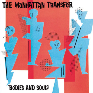 The Manhattan Transfer - Bodies And Souls album cover