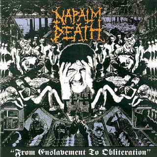 Napalm Death - From Enslavement To Obliteration album cover