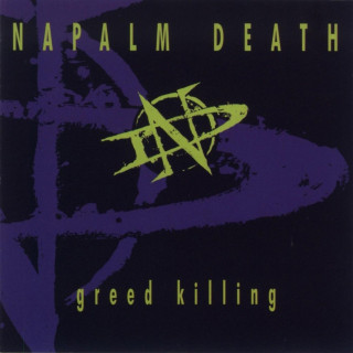 Napalm Death - Greed Killing MCD cover