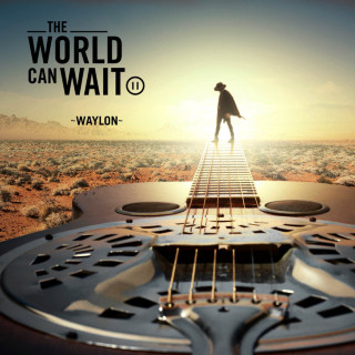 Waylon - The World Can Wait album cover