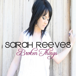 Sarah Reeves - Broken Things album cover