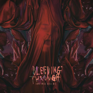 Bleeding Through - Love Will Kill All album cover