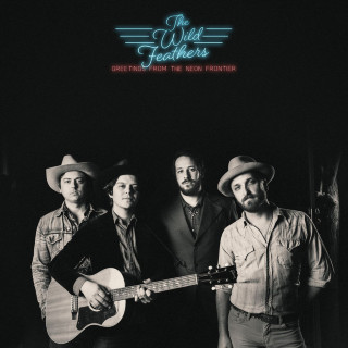 The Wild Feathers - Greetings From The Neon Frontier album cover