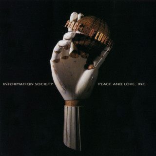 Information Society - Peace And Love, Inc. album cover