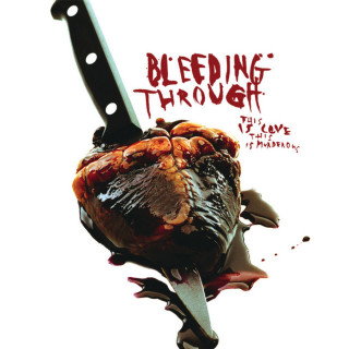 Bleeding Through - This Is Love, This Is Murderous album cover