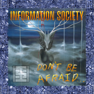 Information Society - Don't Be Afraid album cover