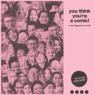 Gus Dapperton - You Think You're A Comic! EP cover