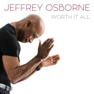 Jeffrey Osborne - Worth It All album cover
