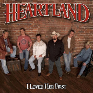 Heartland - I Loved Her First album cover
