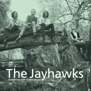 The Jayhawks - Tomorrow The Green Grass album cover