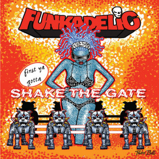 Funkadelic - First Ya Gotta Shake The Gate album cover