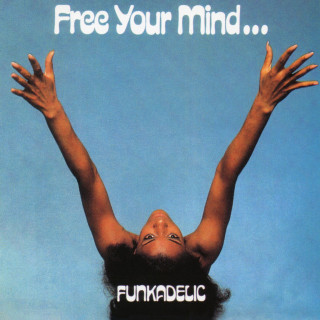 Funkadelic - Free Your Mind And Your Ass Will Follow album cover
