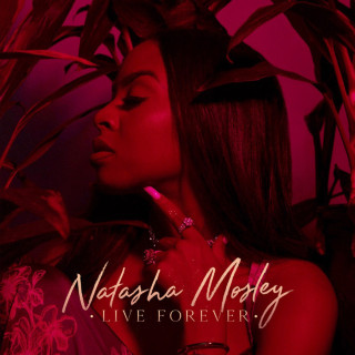 Natasha Mosley - Live Forever album cover