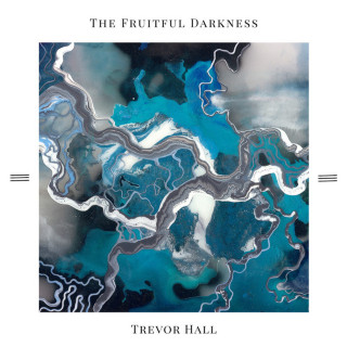 Trevor Hall - The Fruitful Darkness album cover