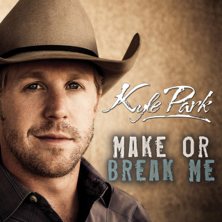Kyle Park - Make Or Break Me album cover