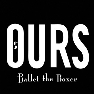 Ours - Ballet The Boxer 1 album cover
