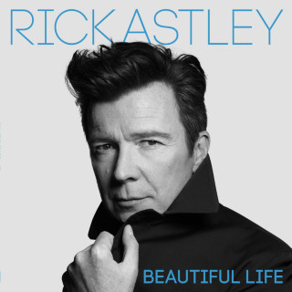 Rick Astley - Beautiful Life album cover