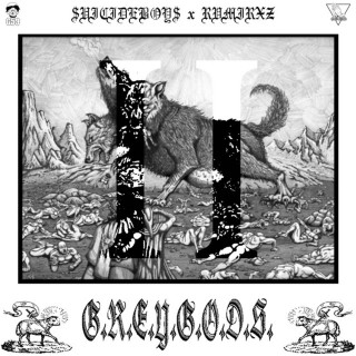 $uicideboy$ & RAMIREZ - G.R.E.Y.G.O.D.S.I.I. mixtape cover