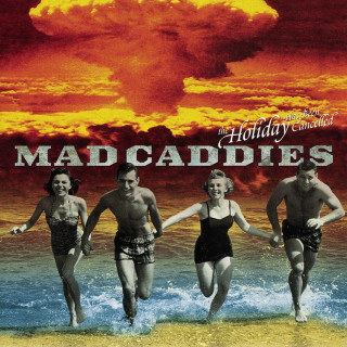 Mad Caddies - The Holiday Has Been Cancelled EP cover