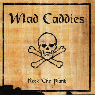 Mad Caddies - Rock The Plank album cover
